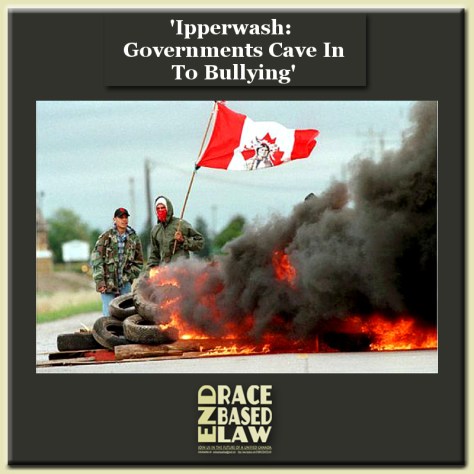 ERBLIpperwash-GovernmentsCaveInToBullying800x800